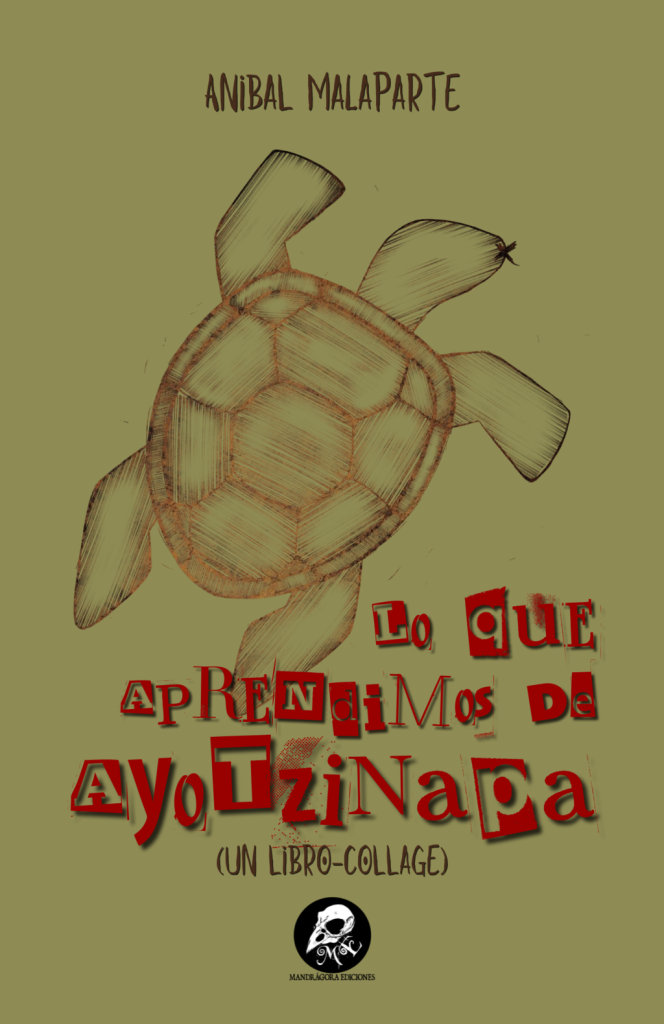 «Lo que aprendimos de Ayotzinapa»: Aníbal Malaparte
